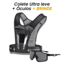 KIT Performance - Colete Ultraleve + Óculos Esportivo UV + Brinde Exclusivo